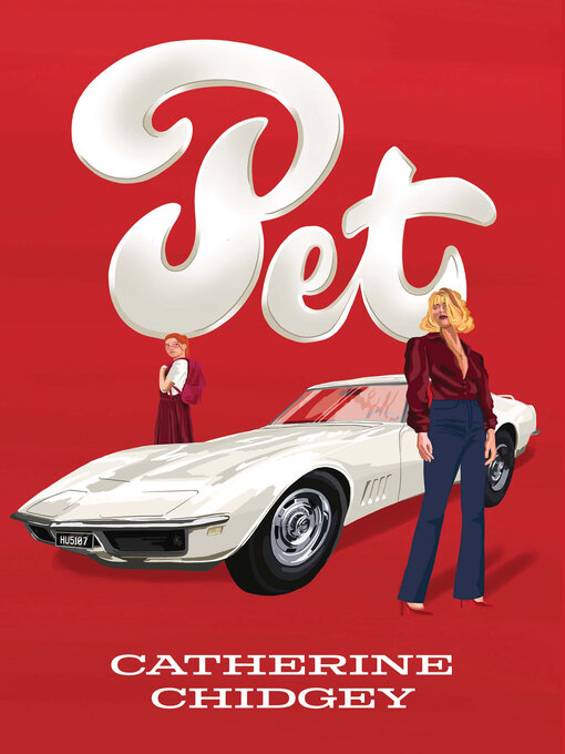 Title details for Pet by Catherine Chidgey - Available
